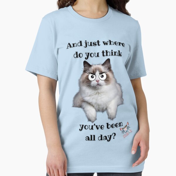 Item preview, And Where Do You Think Youve Been All Day Funny Angry Cat designed and sold by PalettePop Prints.