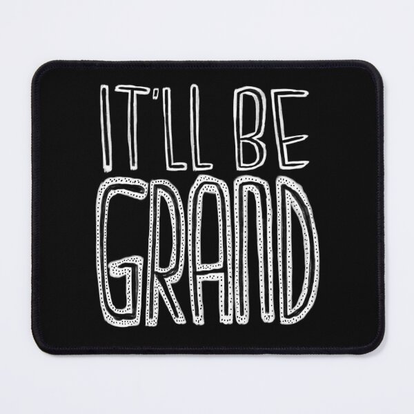 Item preview, Ireland, saying, It’ll be grand designed and sold by badlydrawnbabe.