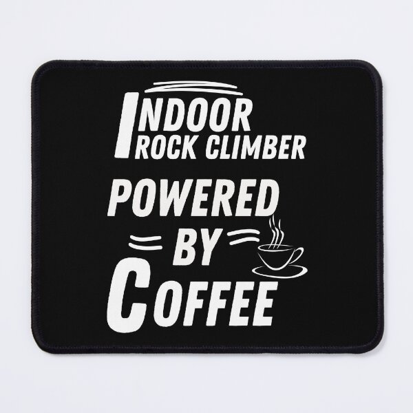 Item preview, Indoor rock climber powered by coffee designed and sold by annoying-shirts.