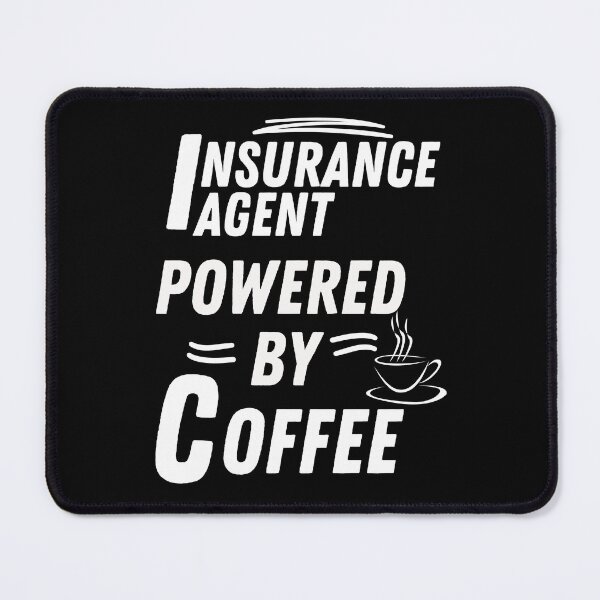 Item preview, Insurance agent powered by coffee designed and sold by annoying-shirts.