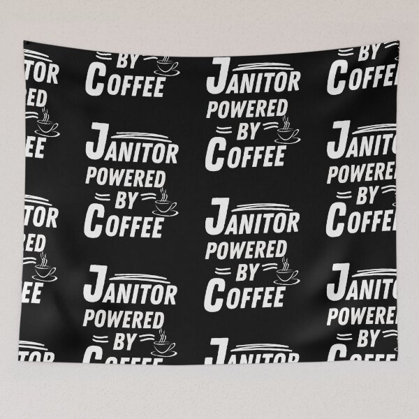 Item preview, Janitor powered by coffee designed and sold by annoying-shirts.