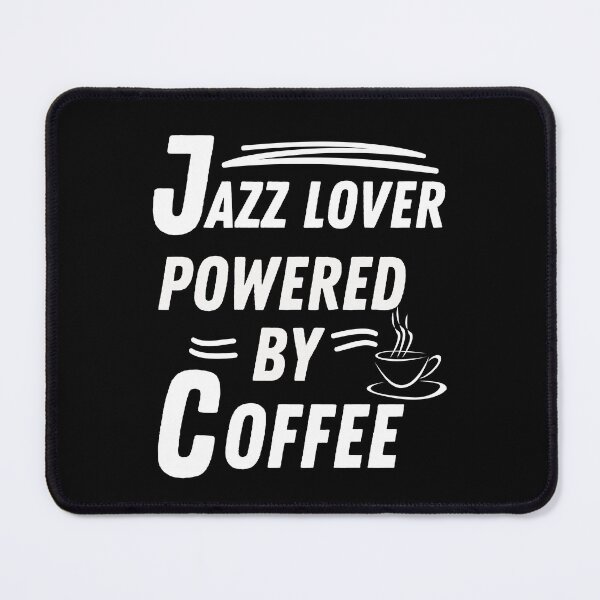 Item preview, Jazz lover powered by coffee designed and sold by annoying-shirts.