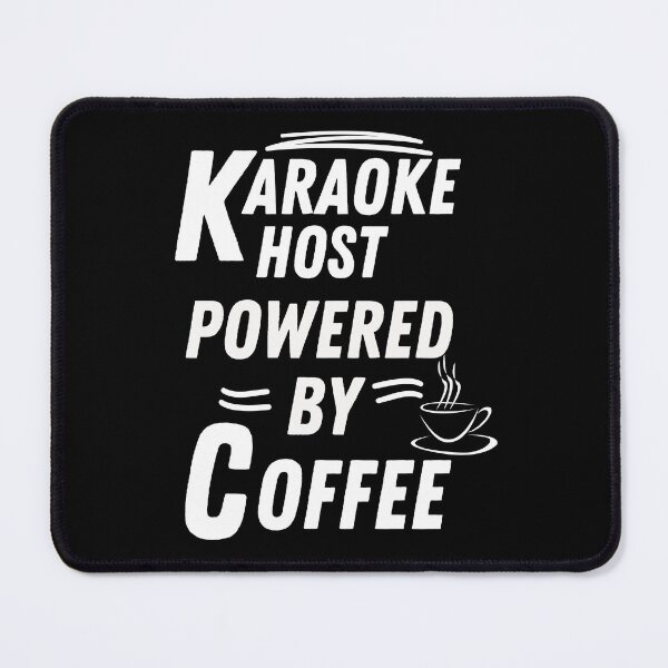 Item preview, Karaoke host powered by coffee designed and sold by annoying-shirts.