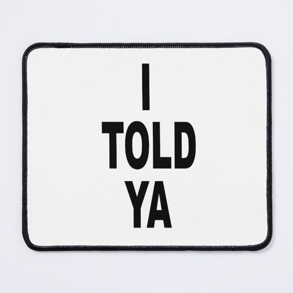 Item preview, Maglietta "I warned you, but you listen?'Causa I told ya" Maglietta designed and sold by ELK20.