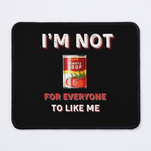 Item preview, Tomato Soup Dilema sarcastic pun designed and sold by YenViolet.