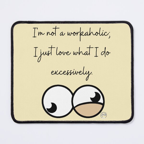 Item preview, Workerholic designed and sold by Anita Ohulo.