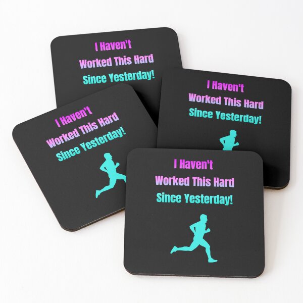 Item preview, I Haven't Worked This Hard Since Yesterday! Man Running! designed and sold by Artography Designs.