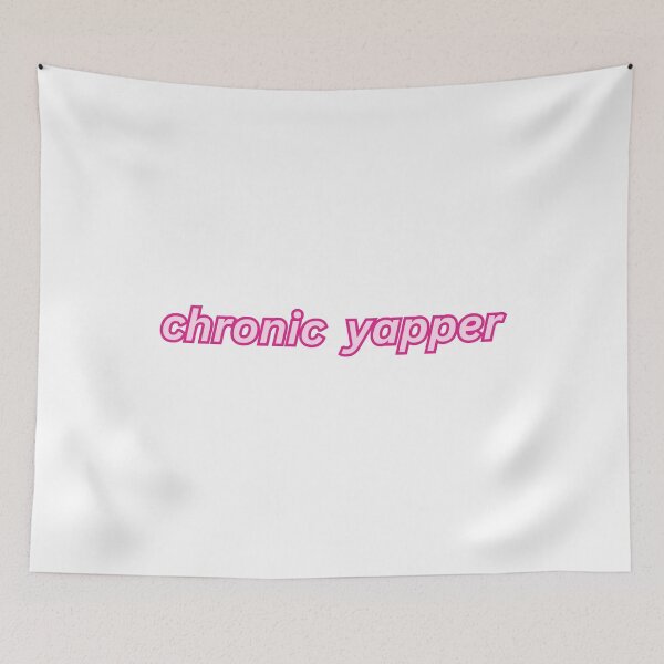 Item preview, chronic yapper pink quote designed and sold by shopfromluvv.