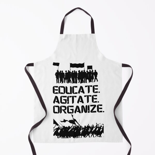 Item preview, Educate, Agitate, Organize. Activist Protest designed and sold by Rebel-Design.
