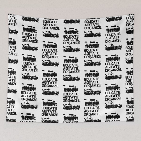 Item preview, Educate, Agitate, Organize. Activist Protest designed and sold by Rebel-Design.