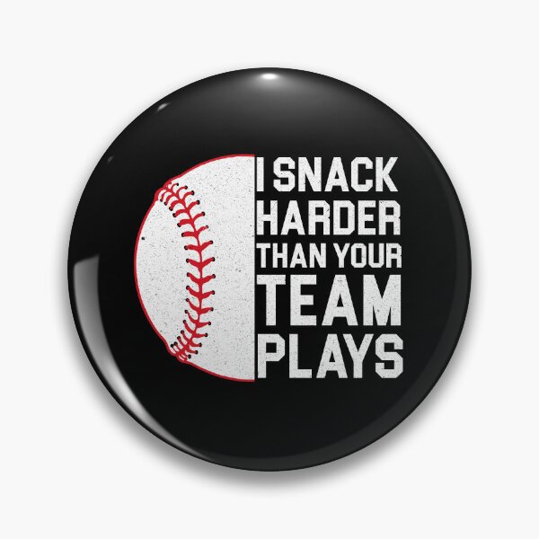 Item preview, I Snack Harder Than Your Team Plays, baseball, trendy baseball, funny baseball designed and sold by FloraPlantTees.