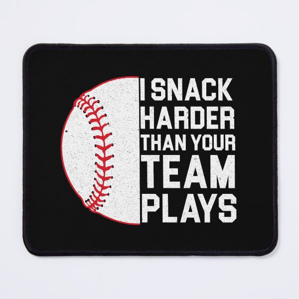 Item preview, I Snack Harder Than Your Team Plays, baseball, trendy baseball, funny baseball designed and sold by FloraPlantTees.