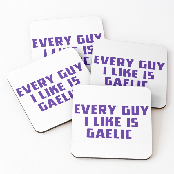 Item preview, Every Guy I Like Is Gaelic  Livies designed and sold by REAL IRISH GIFTS.