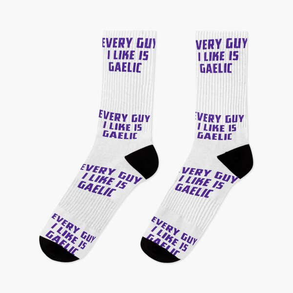 Item preview, Every Guy I Like Is Gaelic  Livies designed and sold by REAL IRISH GIFTS.