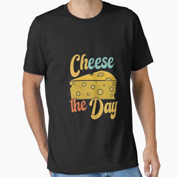 Item preview, Cheese the Day T-Shirt - Funny Cheese Lover Tee for Cheese Enthusiasts designed and sold by SSulatul101.