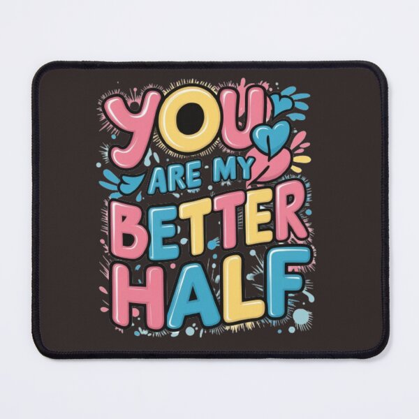 Item preview, you are my better half designed and sold by Imaginarium of Chaos falcon88 .