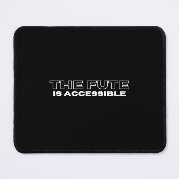 Item preview, The Future Is Accessible designed and sold by Nice En.