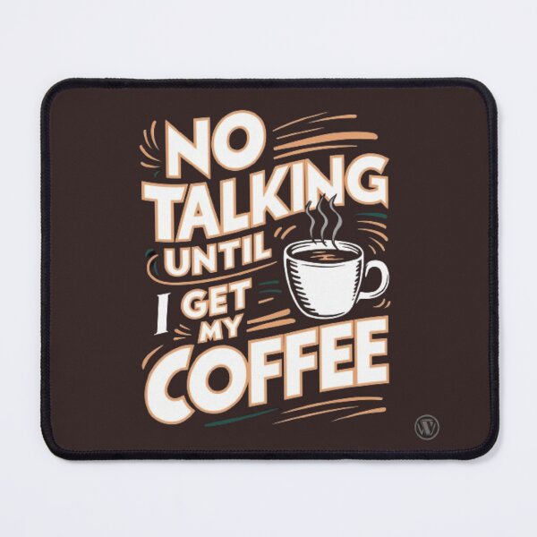 Item preview, NO talking before Coffee designed and sold by Imaginarium of Chaos falcon88 .