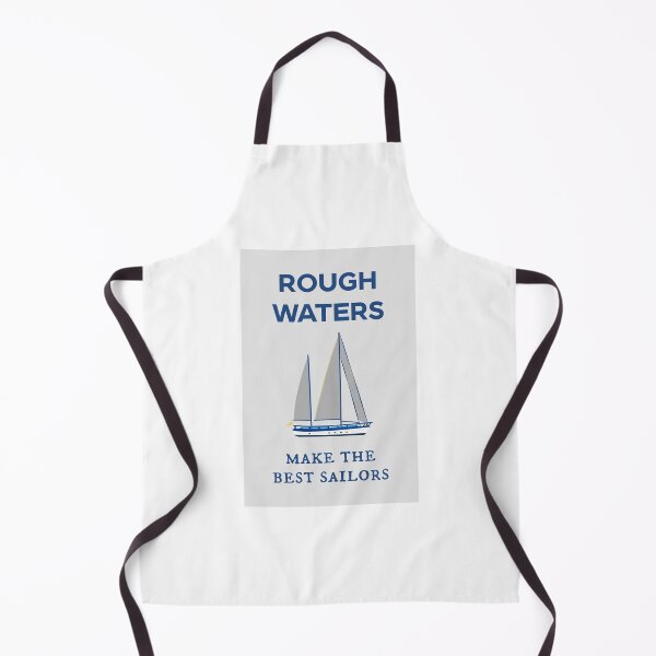 Item preview, Rough waters make the best sailors designed and sold by 4Gabrielle.