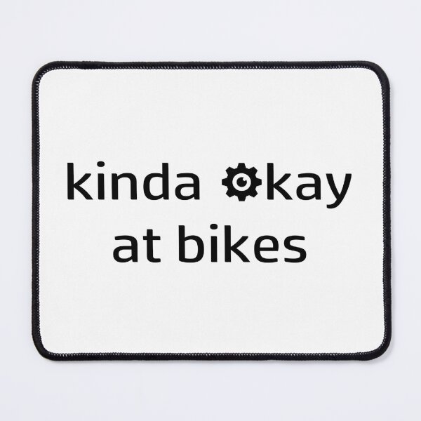 Item preview, Kinda Okay At Bikes designed and sold by Esskay Designs.