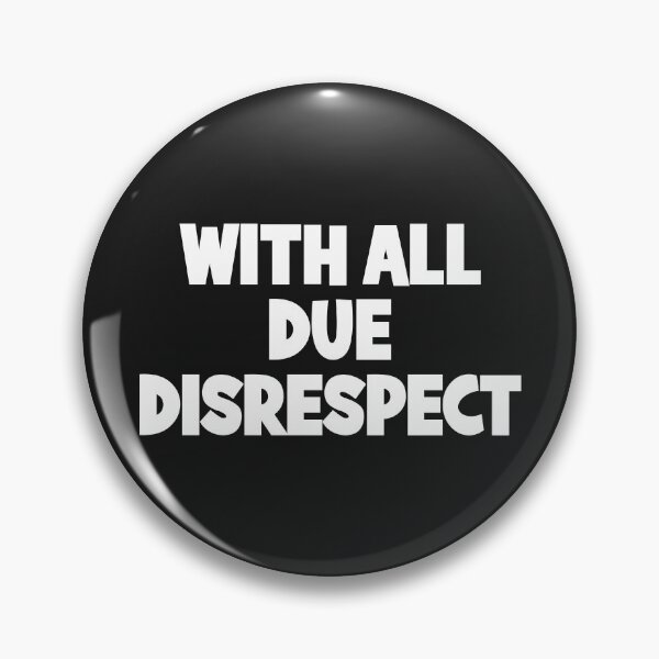 Item preview, Respect must be earned designed and sold by Sarcasmisfun.