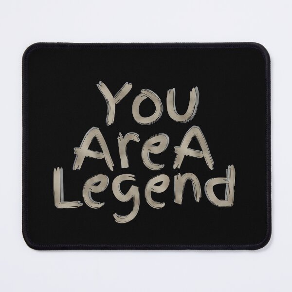 Item preview, You Are A Legend designed and sold by Nunaprettyshop.