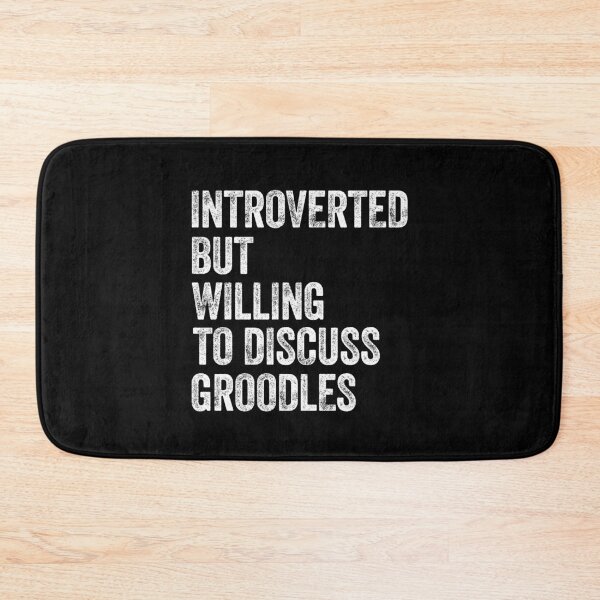 Item preview, Introverted But Willing To Discuss Groodles designed and sold by Guarddogdrive.