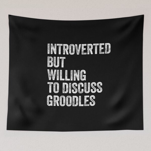 Item preview, Introverted But Willing To Discuss Groodles designed and sold by Guarddogdrive.