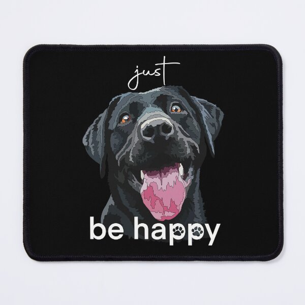 Item preview, Just Be Happy Black Labrador designed and sold by Just-Arts-4U.