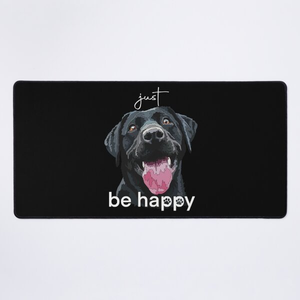 Item preview, Just Be Happy Black Labrador designed and sold by Just-Arts-4U.