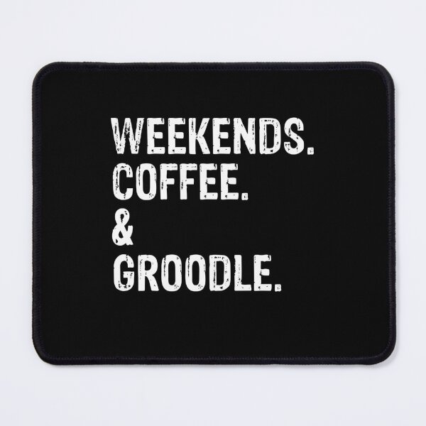 Item preview, Weekends Coffee and Groodle Funny Dog Gift  designed and sold by Guarddogdrive.