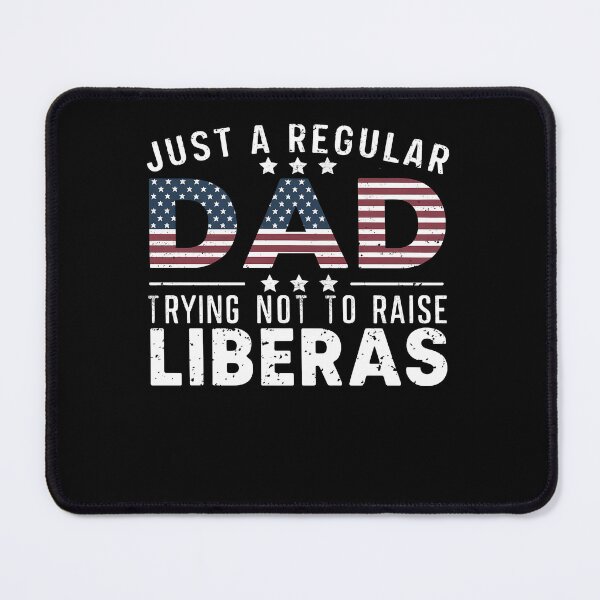 Item preview, Funny Just A Regular Dad Trying Not To Raise Liberals Father's Day designed and sold by 07Art.