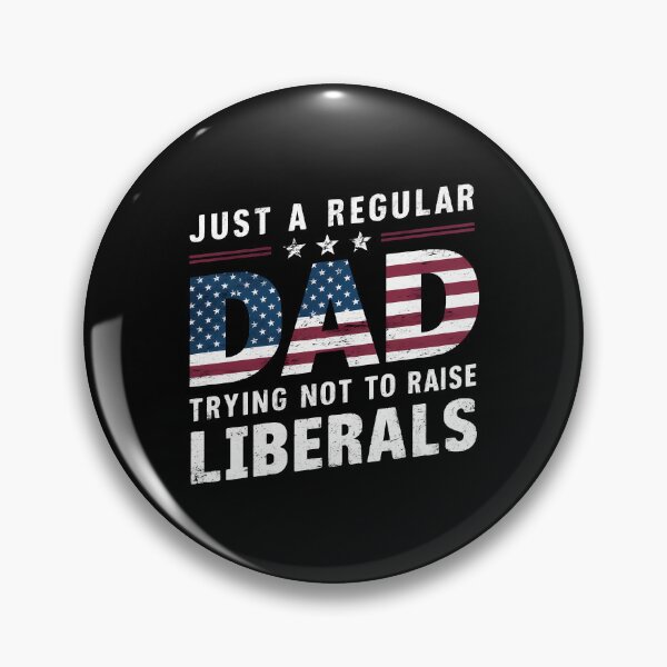 Item preview, Funny Just A Regular Dad Trying Not To Raise Liberals Father's Day designed and sold by 07Art.