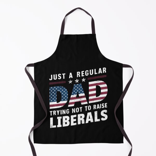 Item preview, Funny Just A Regular Dad Trying Not To Raise Liberals Father's Day designed and sold by 07Art.