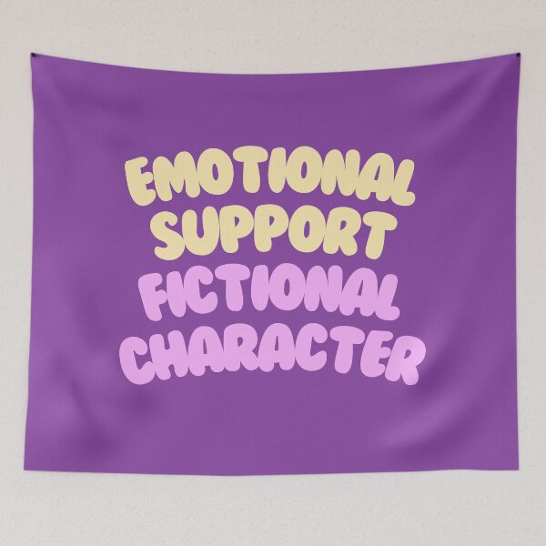 Item preview, Emotional Support Fictional Character #5 designed and sold by annylands.