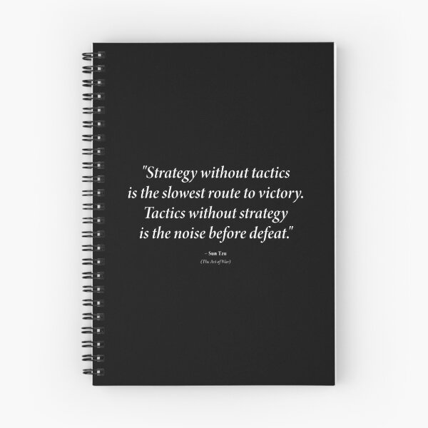 Item preview, Sun Tzu quote: "Strategy without tactics is the slowest route to victory. Tactics without strategy is the noise before defeat." (White text) designed and sold by STUDIO-72.