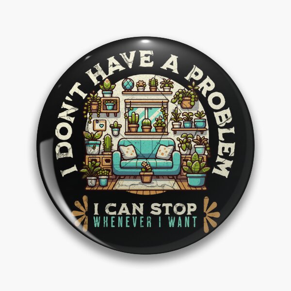 Item preview, House Plants Lover I Dont Have a Problem I Can Stop Funny designed and sold by RR-Arts.