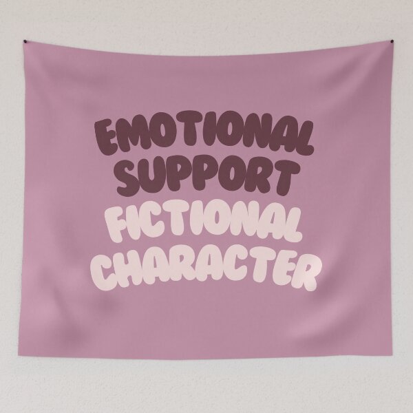 Item preview, Emotional Support Fictional Character #6 designed and sold by annylands.