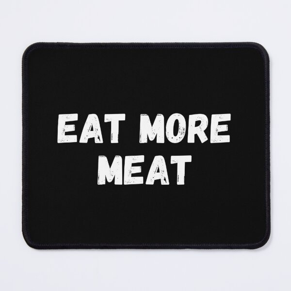 Item preview, Eat more meat designed and sold by manandi1.
