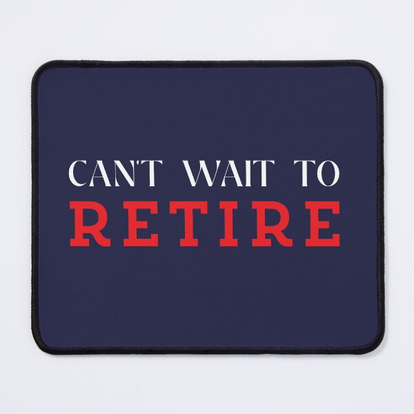 Item preview, Can't wait to retire t-shirt, unisex shirt, funny shirts, women shirt, life quote t-shirts,  designed and sold by kandoussishop.