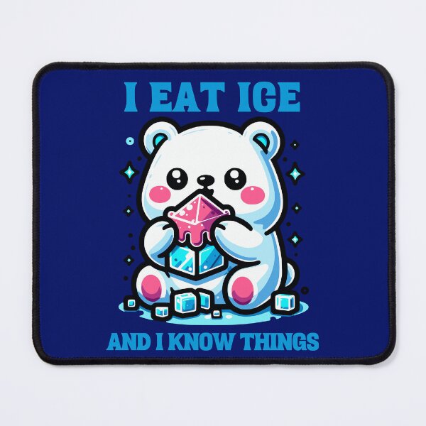 Item preview, I EAT ICE AND I KNOW THINGS designed and sold by PRINYOS.