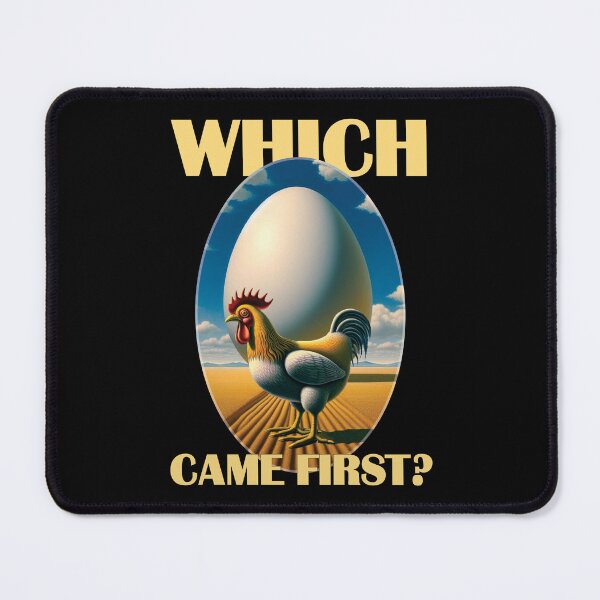 Item preview, Which Came First? designed and sold by Rich La Bonté.