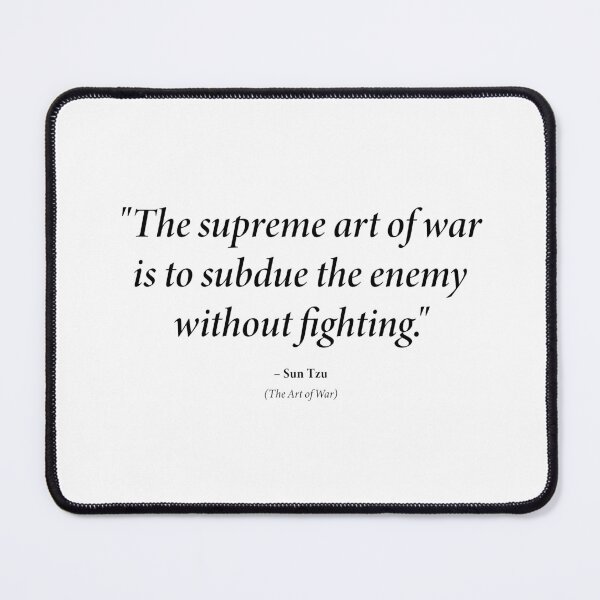 Item preview, Sun Tzu quote: "The supreme art of war is to subdue the enemy without fighting." (Black text) designed and sold by STUDIO-72.