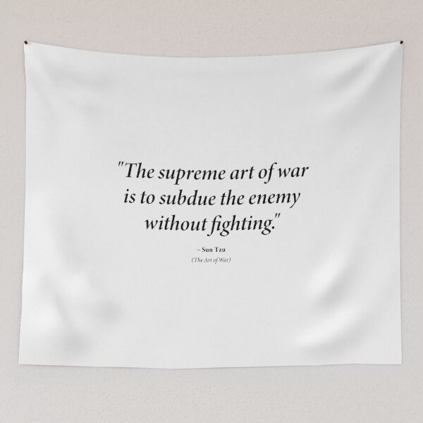 Item preview, Sun Tzu quote: "The supreme art of war is to subdue the enemy without fighting." (Black text) designed and sold by STUDIO-72.