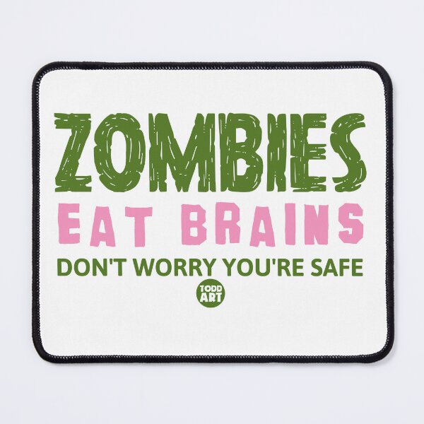 Item preview, ZOMBIES EAT BRAINS SAFE designed and sold by TODD GOLDMAN.