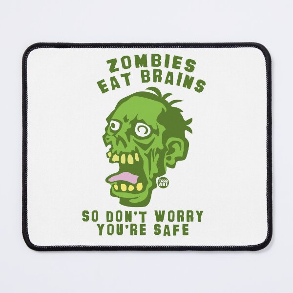 Item preview, ZOMBIES EAT BRAINS YOURE SAFE designed and sold by TODD GOLDMAN.