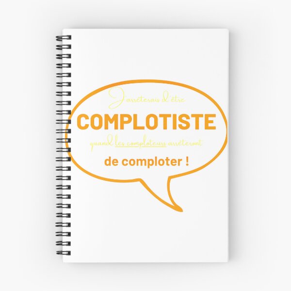 Aperçu de l'œuvre J'arrêterai d'être complotiste quand les comploteurs arrêteront de comploter ! créée et vendue par Little-Victory.