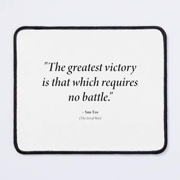Item preview, Sun Tzu quote: "The greatest victory is that which requires no battle." (Black text) designed and sold by STUDIO-72.