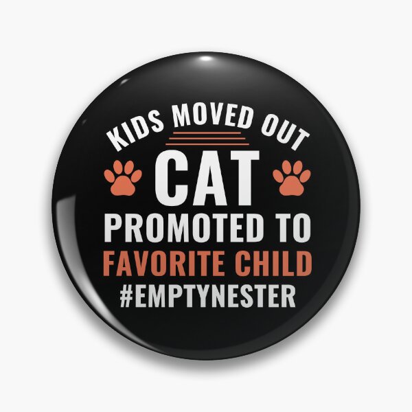 Item preview, Kids Moved Out Cat Promoted to Favorite Child Empty Nester designed and sold by BlueBerry-Pengu.