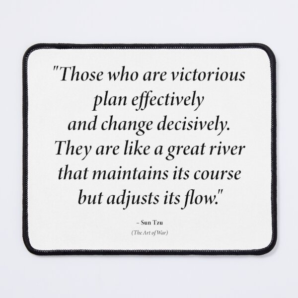 Item preview, Sun Tzu quote: "Those who are victorious plan effectively and change decisively." (Black text) designed and sold by STUDIO-72.